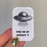 Haal me nou eens op?! – UFO-humormagneet